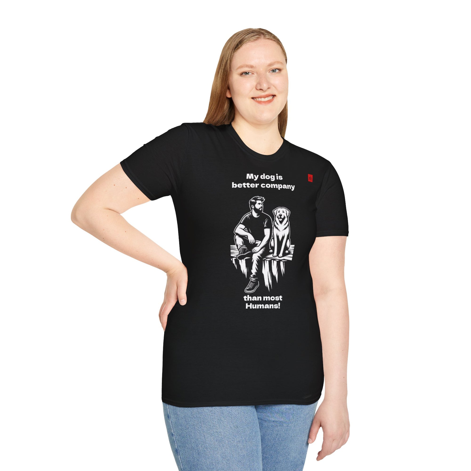 DOG T-shirt - better company than most humans