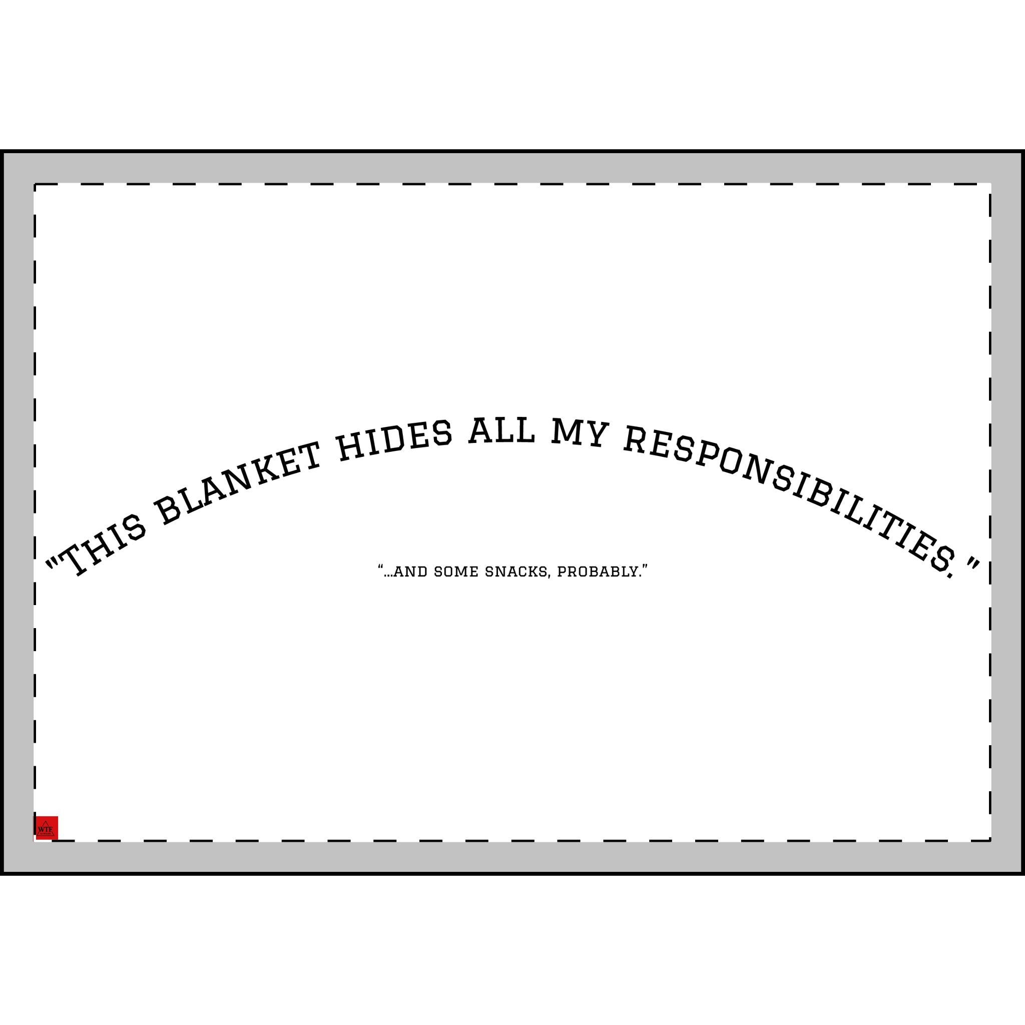 Plush Blanket - Hiding responsibilities and not only