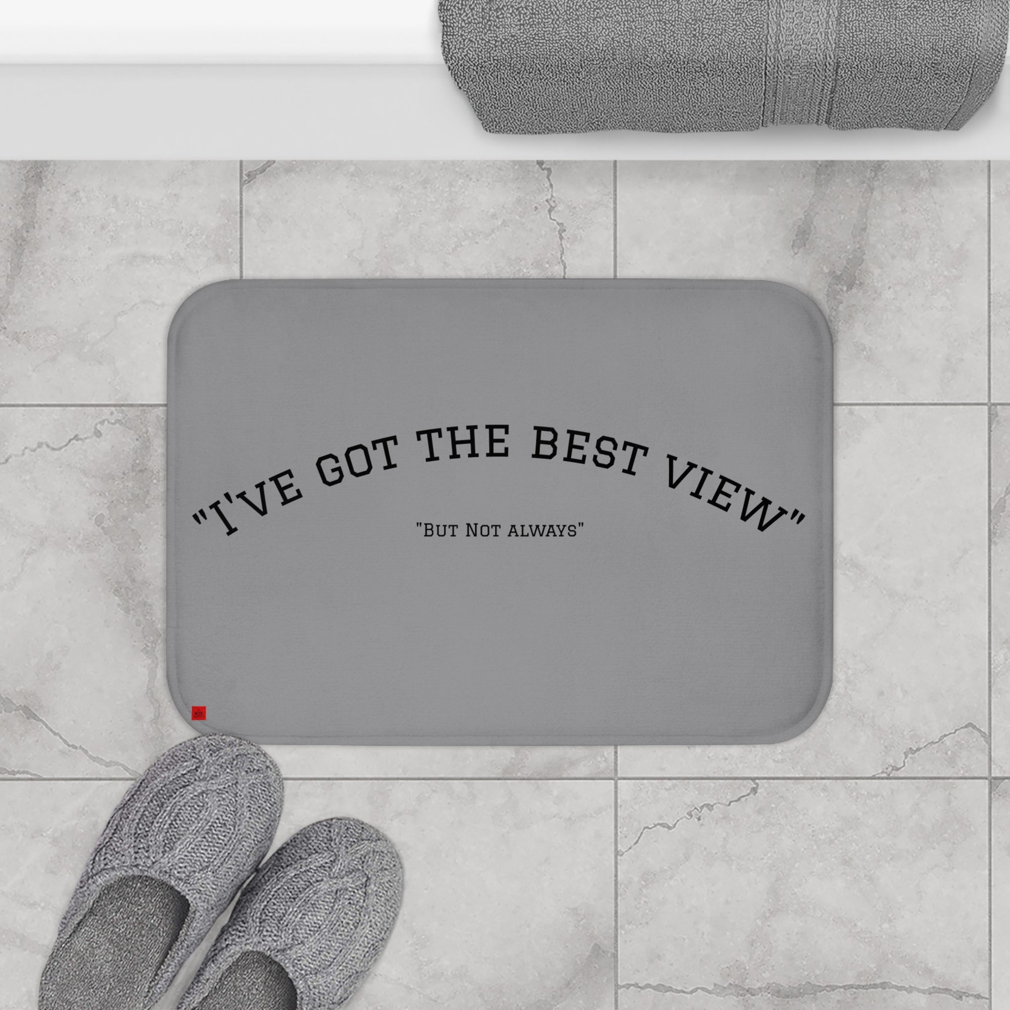 Bath Mat – "I've Got The Best View"