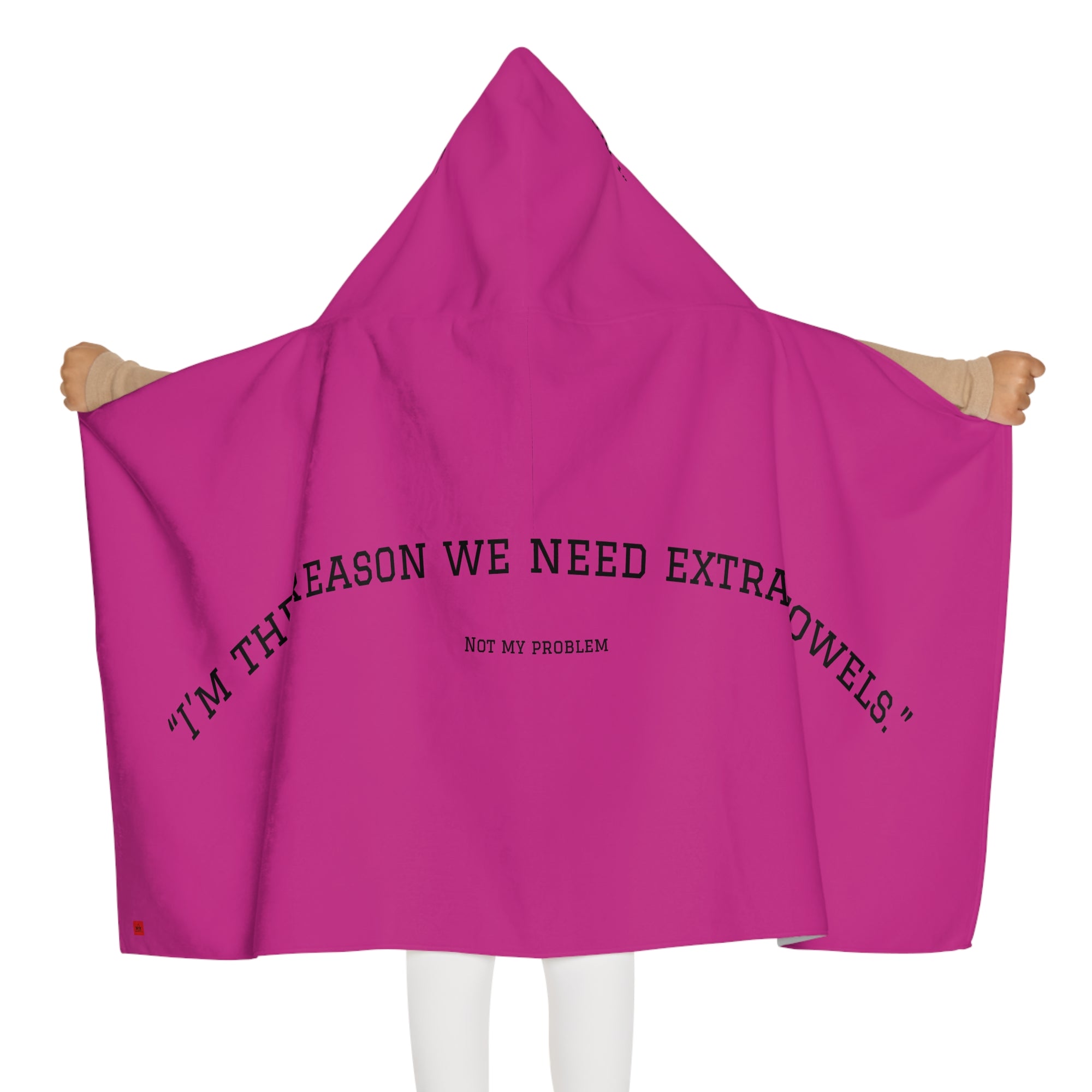 Hooded Towel for Kids, - IM THE REASON WE NEED EXTRA TOWELS