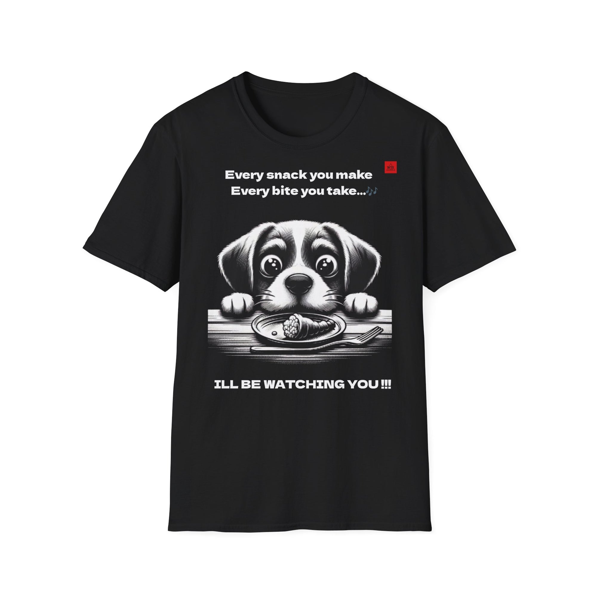 DOG T-shirt - ILL BE WATCHING YOU!