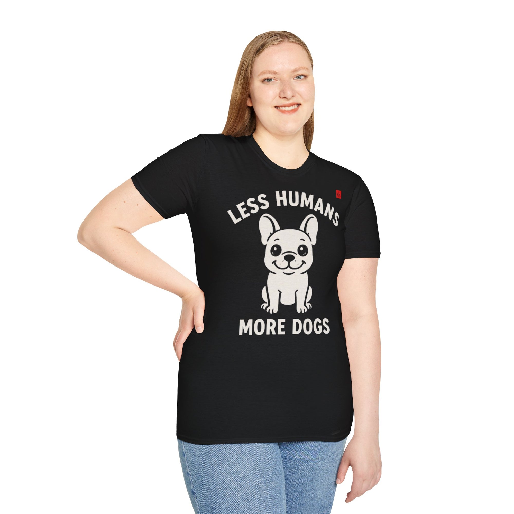DOG T-shirt - LESS HUMANS MORE DOGS!