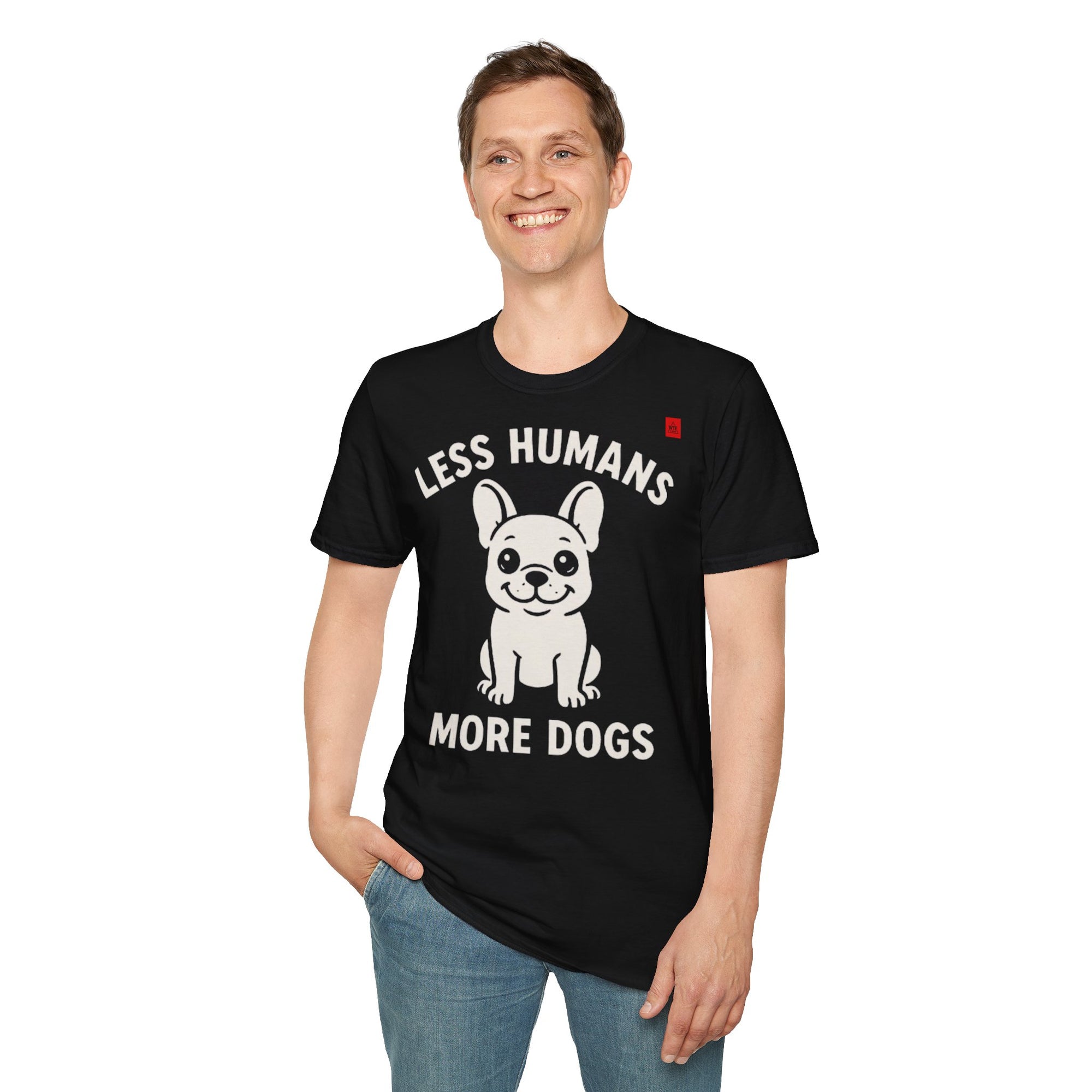 DOG T-shirt - LESS HUMANS MORE DOGS!
