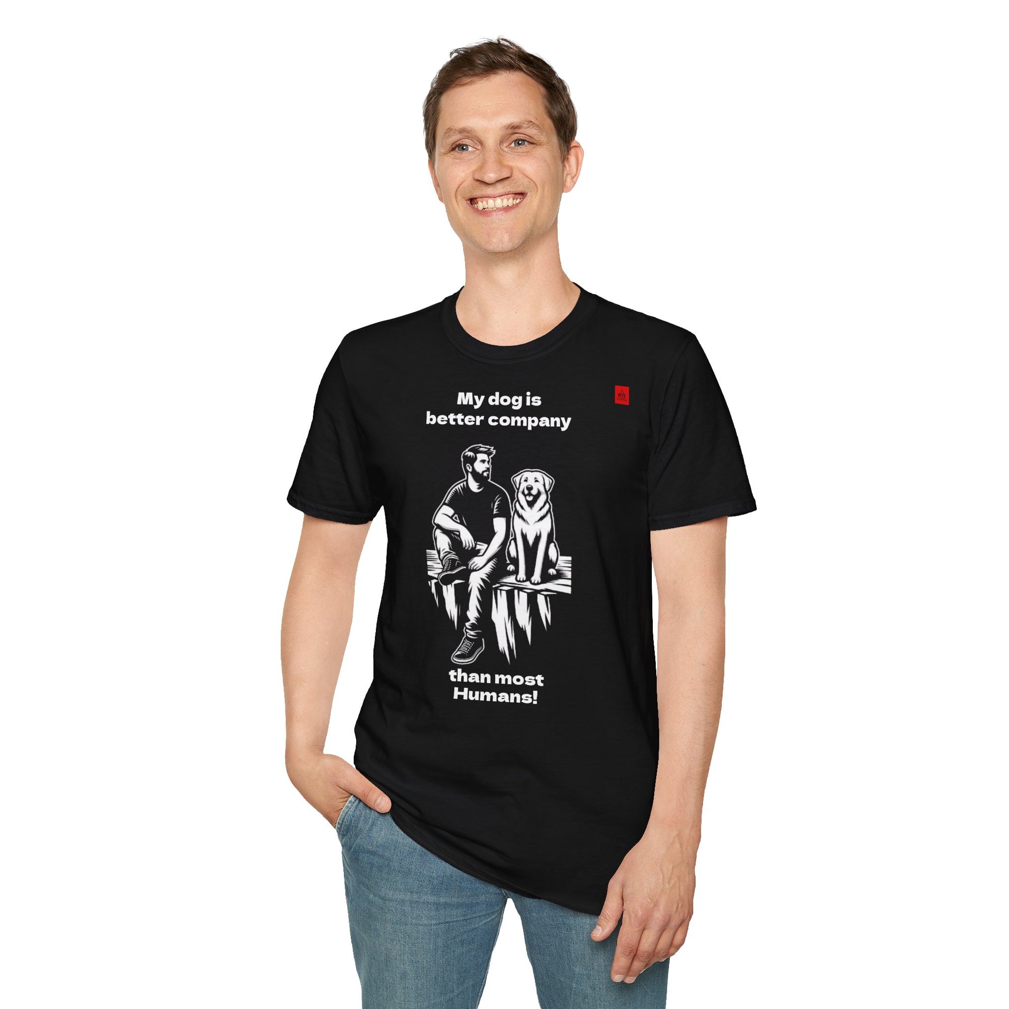 DOG T-shirt - better company than most humans